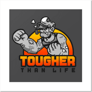 Tougher Than Life Posters and Art